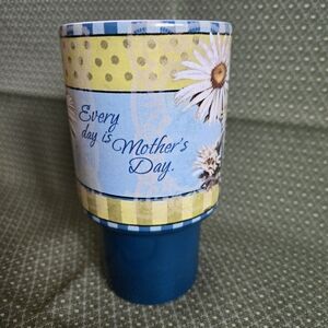 Every Day is Mother's Day Mug